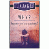 Why? Because You Are Anointed By T.D. Jakes 